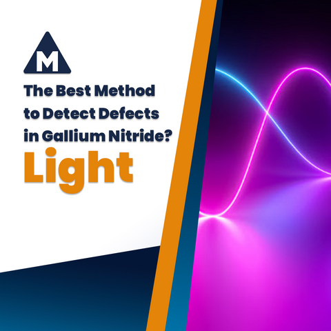 The Best Method to Detect Defects in Gallium Nitride? Light